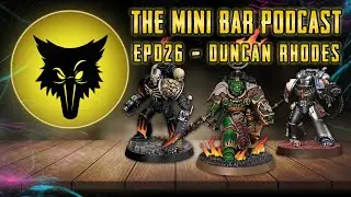 The Mini Bar Podcast | S01 EP26 - Duncan Rhodes
