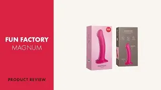 Fun Factory Magnum Dildo Review | PABO