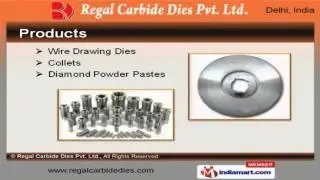 Carbide Die Maker (Regal Carbide Dies Pvt Ltd, India)