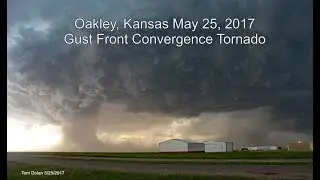 Oakley Kansas Gust Front Tornado Convergence May 25, 2017