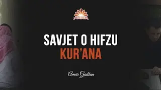 SAVJET O HIFZU KUR'ANA I Amar Gadžun