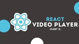 React video player with custom controls #3 - Styling and building control UI