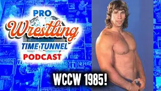 Pro Wrestling Time Tunnel Episode 43: 1985 Territory Review, World Class Championship Wrestling