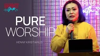 Pure Worship | Impact Youth | Henny Kristianus