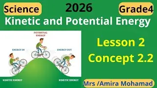 Science Grade4 | Kinetic and potential energy |lesson 1 | Concept 2.2 | First term2026 رابعه إبتدائي