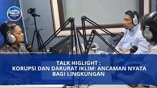 Korupsi dan Darurat Iklim: Ancaman Nyata Bagi Lingkungan