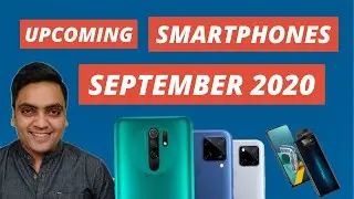 Upcoming Best Smartphones September 2020 | Complete List of New Mobile Launches in September 2020