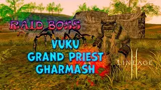 Lineage 2 Raid Boss Level 33 Vuku Grand Priest Gharmash (Великий Провидец Вуку Гармаш) #lineage2