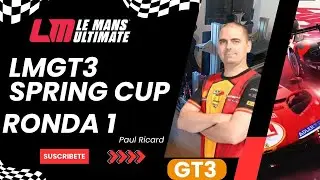 Le Mans Ultimate | LGT3 Spring Cup – Paul Ricard (Ronda 1/6)