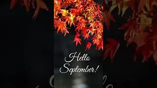 Hello September! #helloseptember #september