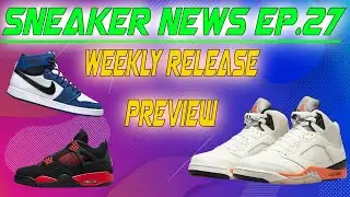 Sneaker News Ep.  27: WEEKLY PREVIEW || JORDAN 5 SHATTERED BACKBOARD || OCTOBER PREVIEW