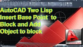 AutoCAD two Lisp, Insert Base Point To Block & Add Object To Block