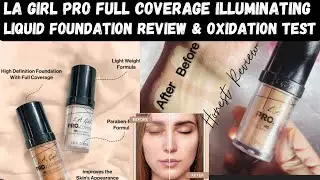 LA Girl Full Coverage Illuminating Liquid Foundation😳Full Review&Oxidation Test⚡️|| Ismat Impression