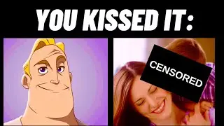 YOU KISSED IT / MR.INCREDIBLE  / BECOMING UNCANNY / CANNY / MEMES / NEW