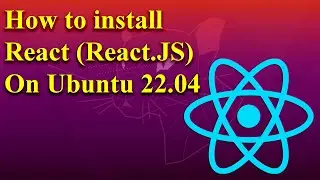 How to install React on Ubuntu 22.04