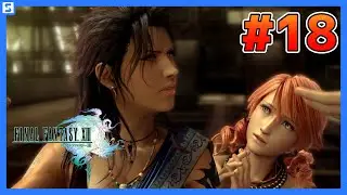 【FINAL FANTASY XIII #18】第10章③