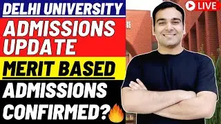 Delhi University Merit Based Confirmed or Not? DU Latest Update 2021