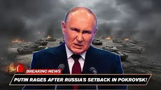 Putin RAGES After Russia's Setback in Pokrovsk!
