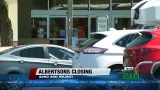 Safeway-Albertsons to close 3 Arizona locations, including one in Tucson