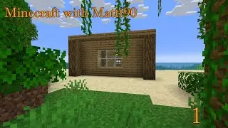 Minecraft with Mattt90 - Episode 1: Cabin on the Beach