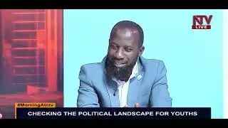 Assessing Uganda&rsquo;s political landscape for youth| Morning At NTV