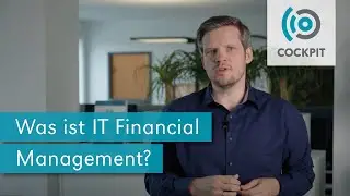 Einfach erkl&auml;rt: Was ist IT Financial Management (ITFM)?