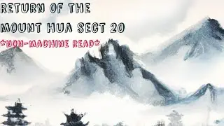 Return of the Mount Hua Sect Chapter 20 / Audiobook / Non-machine read