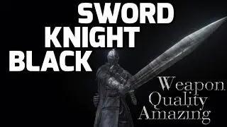 Dark Souls 3 Black Knight Sword - Amazing Quality Weapon