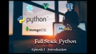 Full Stack Python | Introduction | aidataguy