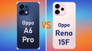 Oppo A6 Pro 5G vs Oppo Reno 15F 5G
