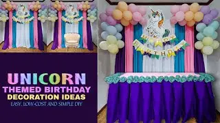 UNICORN THEMED BIRTHDAY DECORATION IDEAS EASY, LOW-COST AND SIMPLE DIY | Rex Montalbo