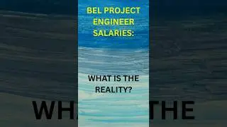 BEL PROJECT ENGINEER SALARIES: WHAT'S THE REALITY? #bharatelectronicslimited #projectengineer