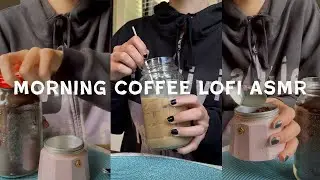 lofi  asmr while I make my morning coffee | satisfying asmr triggers