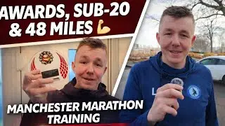 Awards, Sub-20 & 48 Miles 💪 | Manchester Marathon Training Week 3