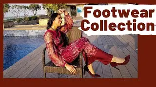 My Footwear Collection | What Shoes to Wear with diff. Outfits?