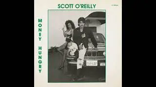 Scott O'Reilly - Money Hungry (Radio Edit)