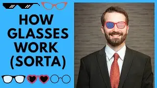 How do glasses prescriptions work (sorta)?