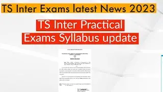 TS Inter Exams 2023 Latest News || TS inter Practical  Exam Syllabus 2023 ||TS Inter Exams Timetable