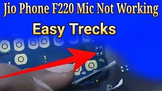 Jio Phone F220 Mic Not Working || Jio phone Mic Problem || Easy Tricks Mic #jamobilerepair