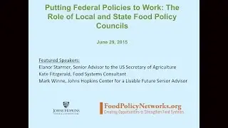 Putting Federal Policies to Work: The Role of Local and State Food Policy Councils Webinar