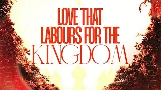 🔴 LIVE: LOVE THAT LABOURS FOR THE KINGDOM | RCCG THE BRIDGE