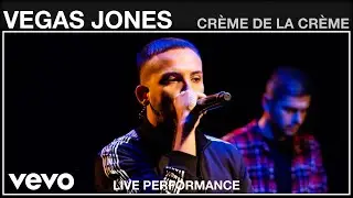 Vegas Jones - Créme De La Créme - Live Performance | Vevo
