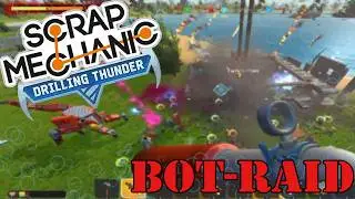 Level 5 raid in scrap mechanic! (drilling thunder 1)