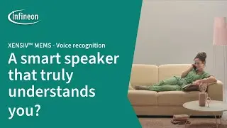 XENSIV&trade; MEMS: Redefining Voice Interaction in Smart Devices | Infineon