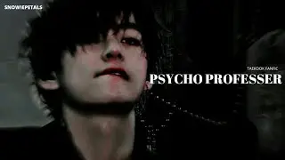 ||Psycho professer |Taekook one-shot