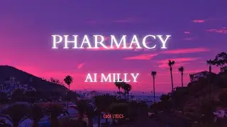 Ai Milly - Pharmacy (Lyrics)