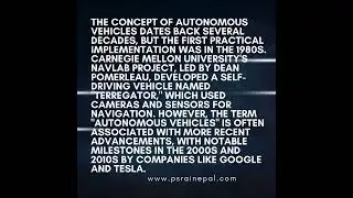 The concept of autonomous vehicles was first practically developed self-driving vehicle Terregator
