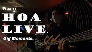 [ 🌇 22.07.29 HOA Live. Jazz, Pop Gig / 즐거운 긱연주 모먼트✨ on BASS CAM 🔥🔥🔥 ]