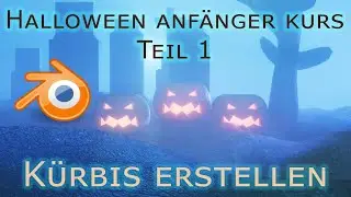 K&uuml;rbis Pumpkin erstellen | Modeling - Shading | Halloween Horror Szene | Blender 3 Tutorial deutsch