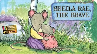 Kids book read aloud: Sheila Rae, the Brave - children&rsquo;s book read aloud - bedtime stories for kids